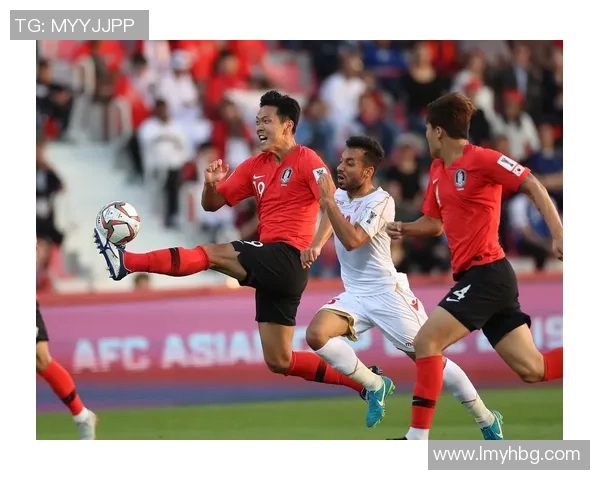 韩国对阵巴林精彩比赛直播全程回顾与分析